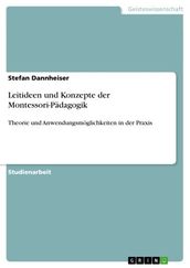 Leitideen und Konzepte der Montessori-Pädagogik