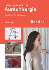 Leitsymptome in der Aurachirurgie Band 14