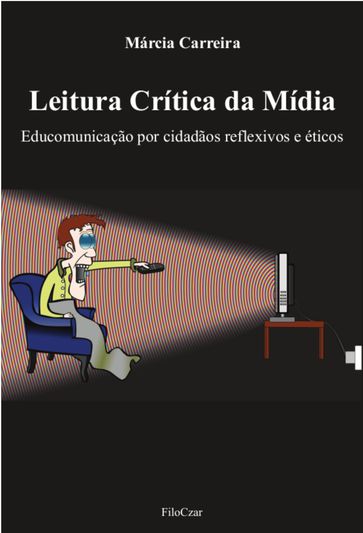 Leitura Crítica da Mídia - Márcia Carreira