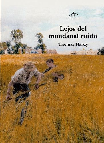 Lejos del mundanal ruido - Catalina Martínez Muñoz - Hardy Thomas