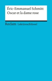 Lektureschlussel zu Éric-Emmanuel Schmitt: Oscar et la dame rose