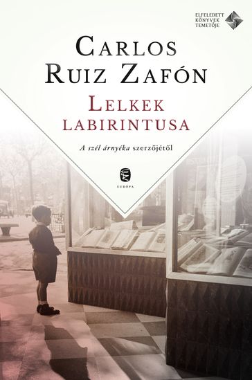 Lelkek labirintusa - Carlos Ruiz Zafon