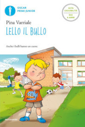 Lello il bullo. Ediz. alta leggibilità