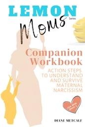 Lemon Moms Companion Workbook