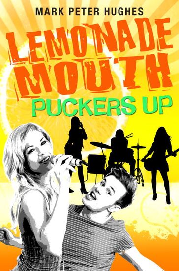 Lemonade Mouth Puckers Up - Mark Peter Hughes