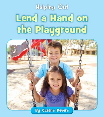 Lend a Hand on the Playground - Czeena Devera