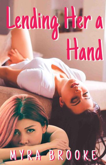 Lending Her a Hand - Myra Brooke