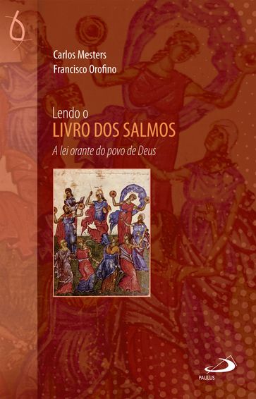 Lendo o livro dos Salmos - Frei Carlos Mesters