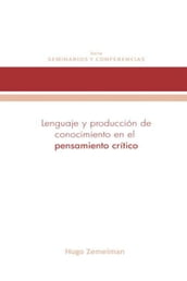 Lenguaje y producción de conocimiento en el pensamiento crítico