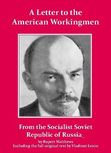 Lenin's Letter to the American Workingmen - Rupert Matthews