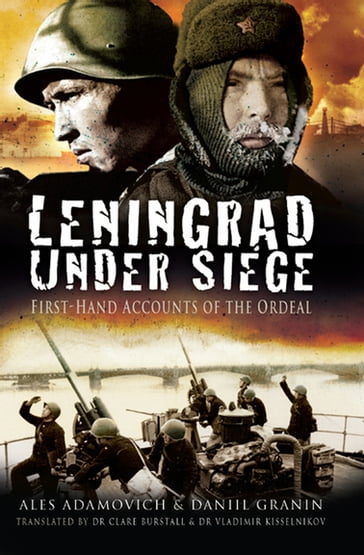 Leningrad Under Siege - Ales Adamovich - Daniil Granin