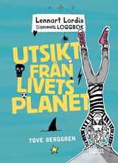 Lennart Lordis loggbok: Utsikt fran livets planet