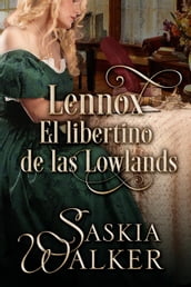 Lennox. El libertino de las Lowlands