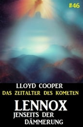 Lennox jenseits der Dämmerung: Das Zeitalter des Kometen #46