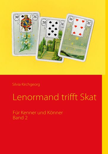 Lenormand trifft Skat - Silvia Kirchgeorg