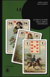 Lenormand per tutti. Scopri il potere della sibilla Lenormand