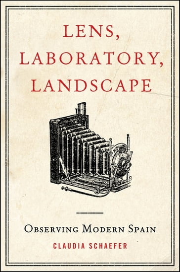 Lens, Laboratory, Landscape - Claudia Schaefer