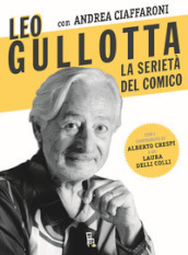 Leo Gullotta, la serietà del comico