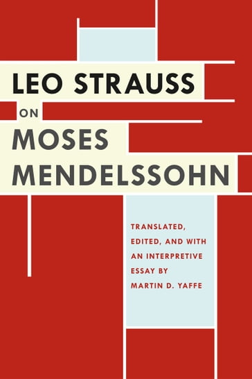 Leo Strauss on Moses Mendelssohn - Leo Strauss - Martin D. Yaffe