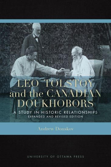 Leo Tolstoy and the Canadian Doukhobors - Andrew Donskov