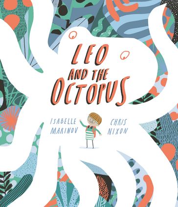 Leo and the Octopus - Isabelle Marinov