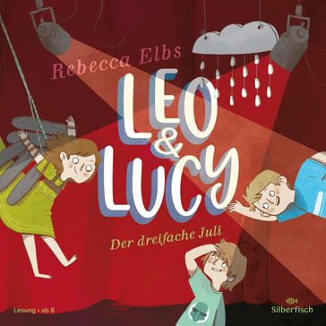 Leo und Lucy 2: Der dreifache Juli - Tim Kreuer - Leo und Lucy - Rebecca Elbs