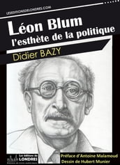 Léon Blum, l esthète de la politique