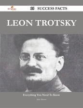 Leon Trotsky 35 Success Facts - Everything you need to know about Leon Trotsky