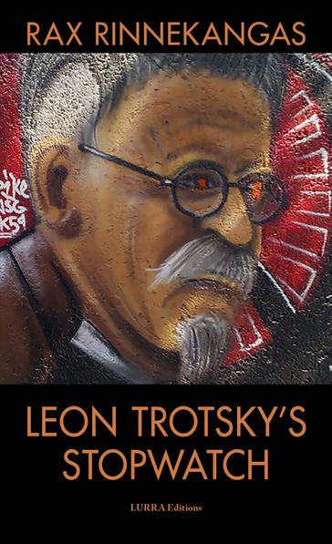 Leon Trotsky's Stopwatch - Rax Rinnekangas