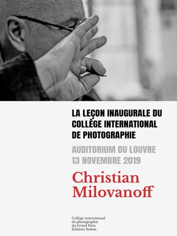 La Leçon inaugurale du Collège international de photographie - Christian Milovanoff - Michel Poivert