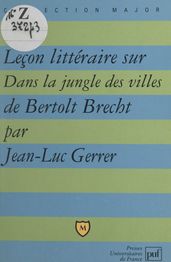 Leçon littéraire sur Dans la jungle des villes, de Bertolt Brecht