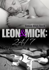 Leon und Mick: 24/7