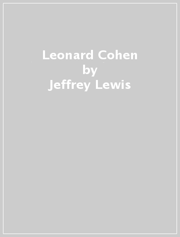 Leonard Cohen - Jeffrey Lewis