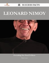 Leonard Nimoy 51 Success Facts - Everything you need to know about Leonard Nimoy
