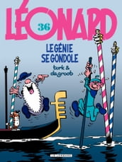 Léonard - Tome 36 - Le Génie se gondole