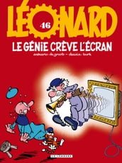 Léonard - Tome 46 - Le génie crève l écran