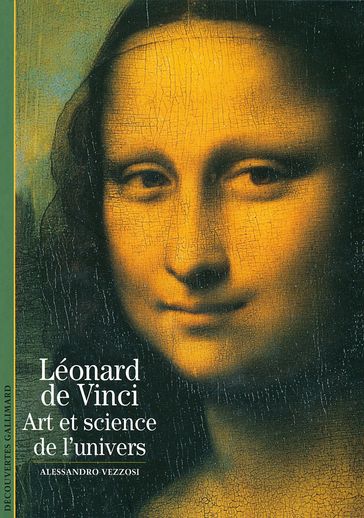 Léonard de Vinci - Découvertes Gallimard - Alessandro Vezzosi