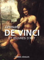 Léonard de Vinci et œuvres d art