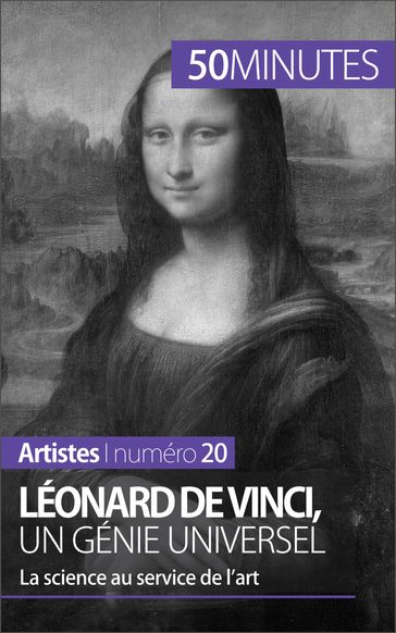 Léonard de Vinci, un génie universel - Tatiana Sgalbiero - Julie Piront - 50Minutes