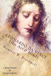 Leonardo Da Vinci (His Art & Mind)