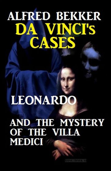 Leonardo and the Mystery of the Villa Medici - Alfred Bekker