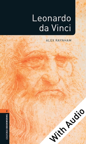 Leonardo da Vinci - With Audio Level 2 Factfiles Oxford Bookworms Library - Alex Raynham
