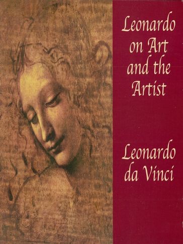 Leonardo on Art and the Artist - Leonardo Da Vinci