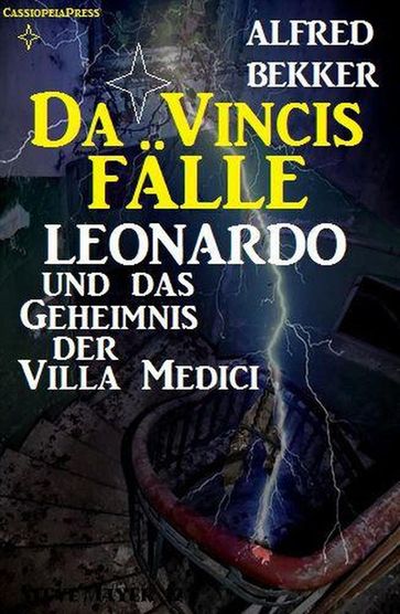 Leonardo und das Geheimnis der Villa Medici - Alfred Bekker
