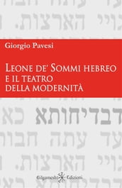 Leone de  Sommi Hebreo e il teatro della modernità
