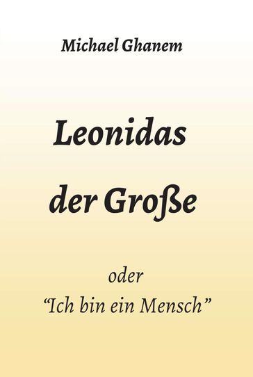 Leonidas der Große - Michael Ghanem