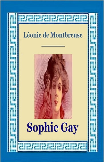 Léonie de Montbreuse - Sophie Gay