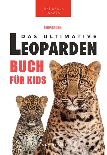 Leoparden Das Ultimative Leoparden-buch für Kids - Jenny Kellett