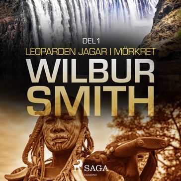 Leoparden jagar i mörkret del 1 - Wilbur Smith