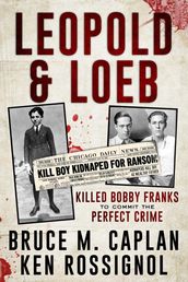 Leopold & Loeb Killed Bobby Franks